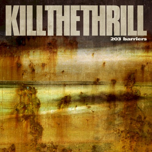 Kill The Thrill - 203 Barriers
